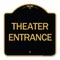 Signmission Designer Series Sign-Theater Entrance, Black & Gold Aluminum Sign, 18" H, BG-1818-24431 A-DES-BG-1818-24431 - alternate 1